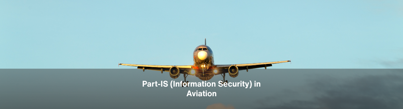 Part-IS in Aviation: What It Means for Airlines