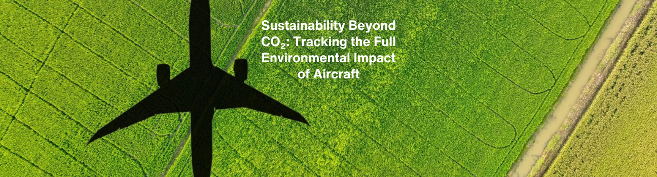 Sustainability Beyond CO₂: Tracking the Full Environmental Impact of Aircraft