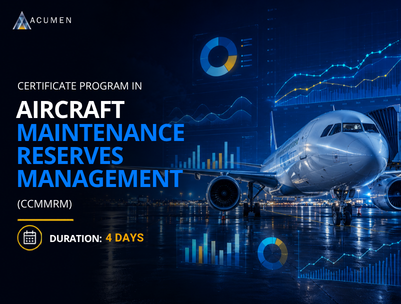 Certificate Program in Aircraft Maintenance Reserves Management (CCMMRM)